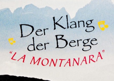 “Der Klang der Berge – La Montanara”